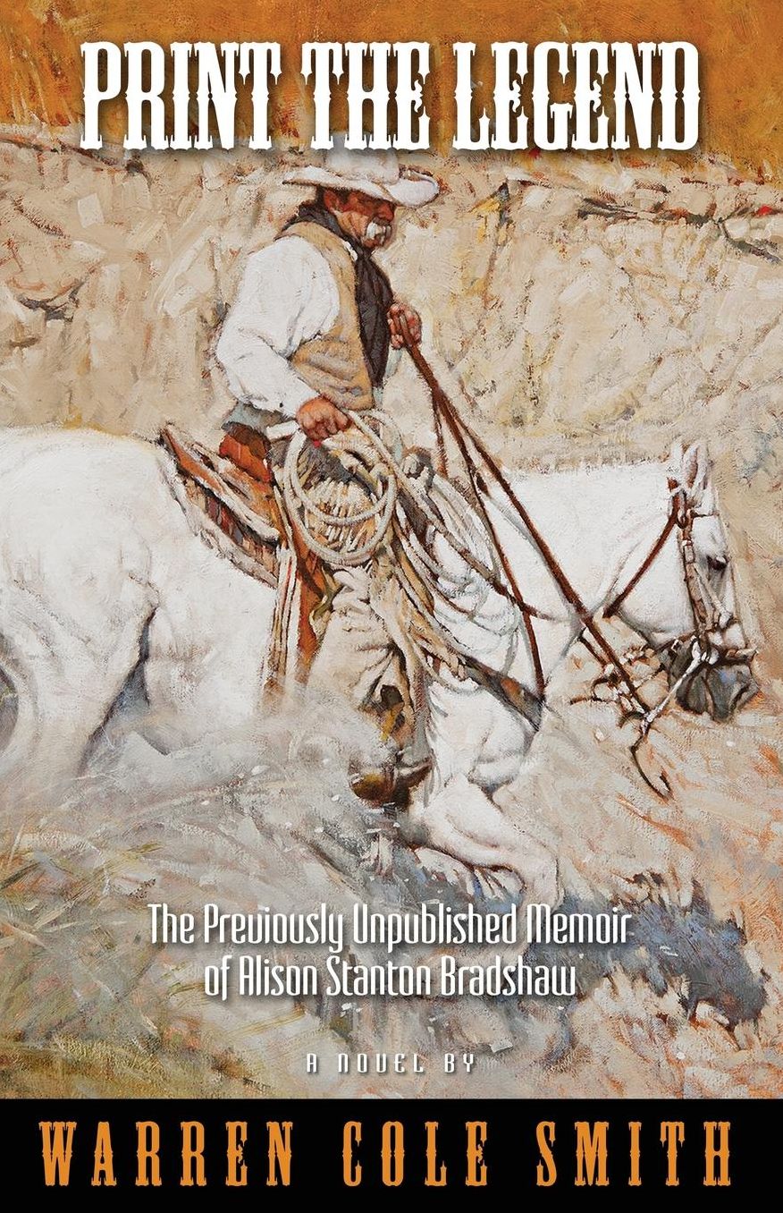 Print the Legend: The Previously Unpublished Memoir of Alison Stanton Bradshaw