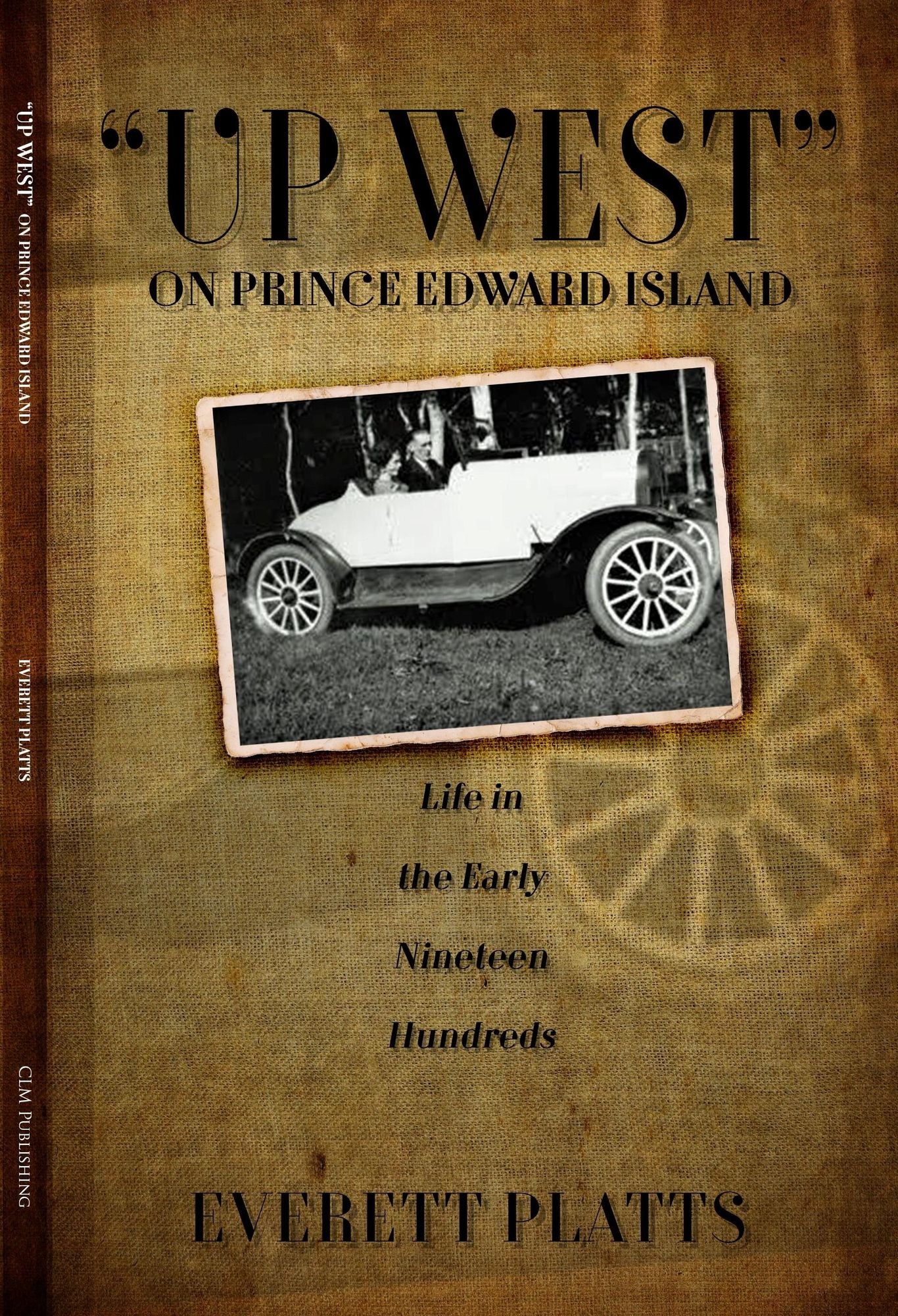"Up West" On Prince Edward Island: Life In The Early Nineteen Hundreds