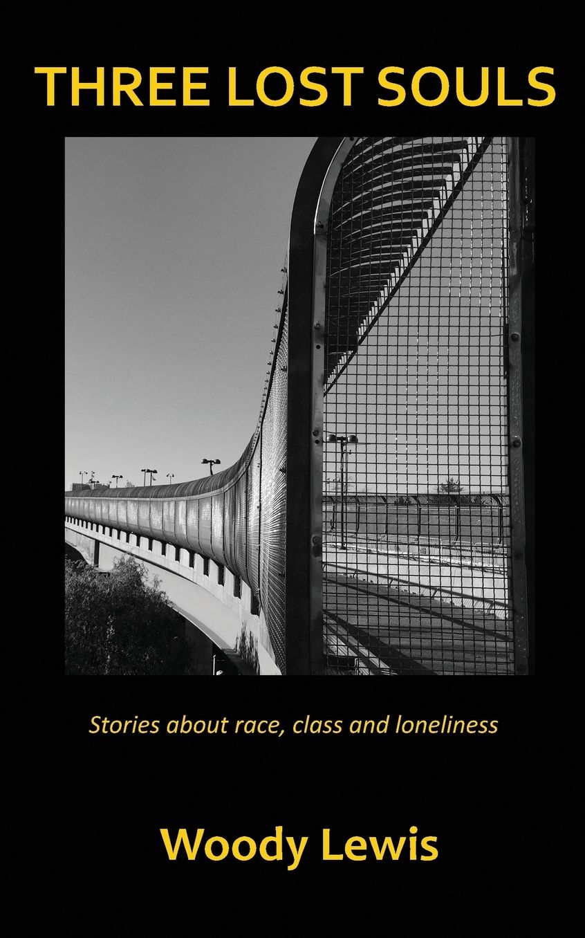 Three Lost Souls: Stories about race, class and loneliness