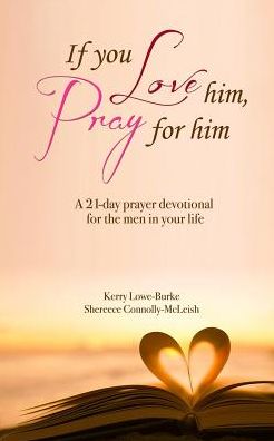 If You Love Him, Pray For Him