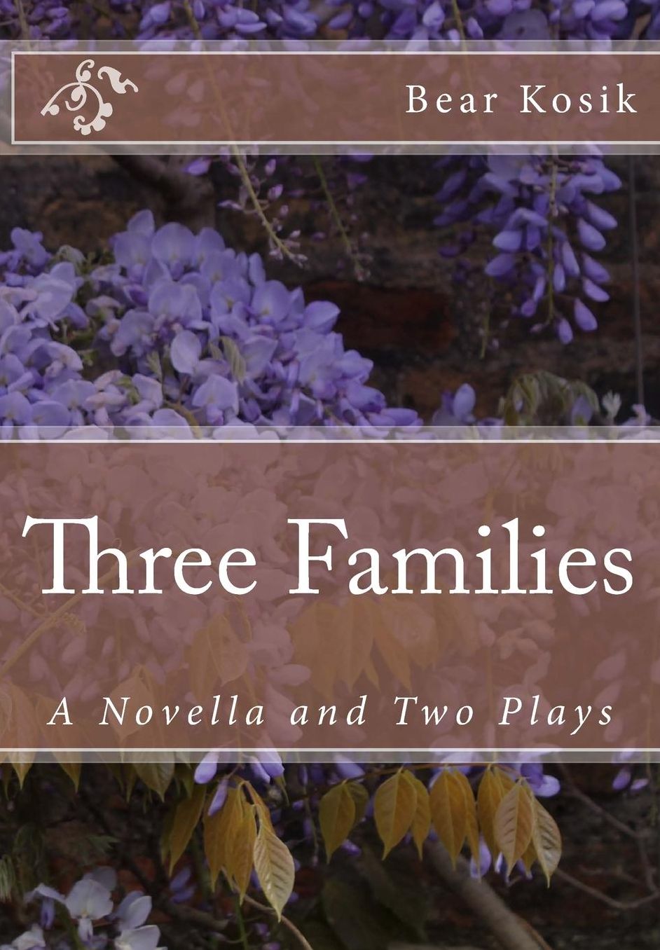 Three Families: A Novella and Two Plays