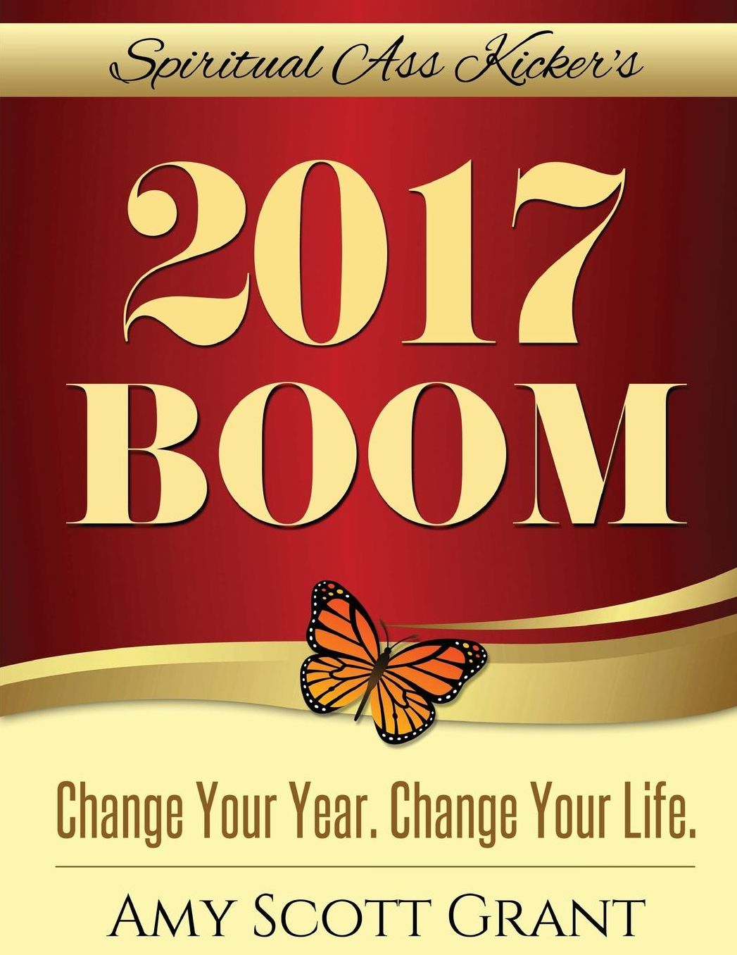 2017 Boom: Change Your Year. Change Your Life.