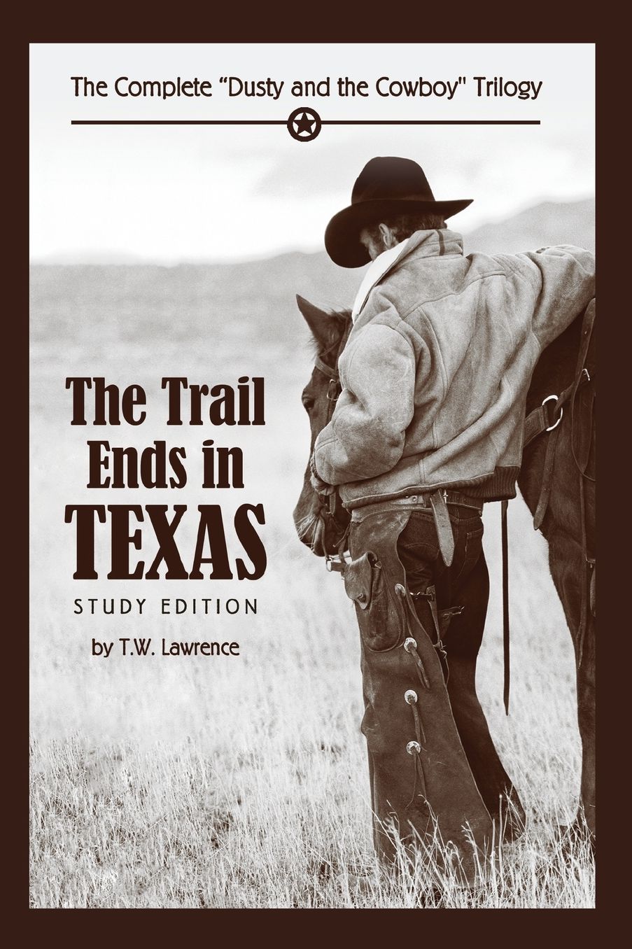 The Trail Ends in Texas: The Complete "Dusty and the Cowboy" Trilogy