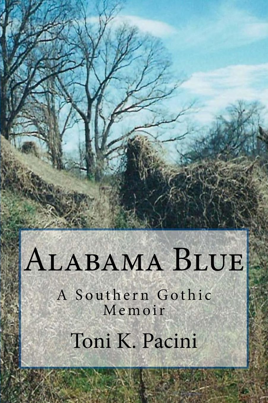 Alabama Blue: A Southern Gothic Memoir