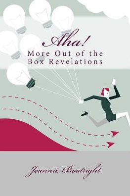 Aha!: More Out of the Box Revelations