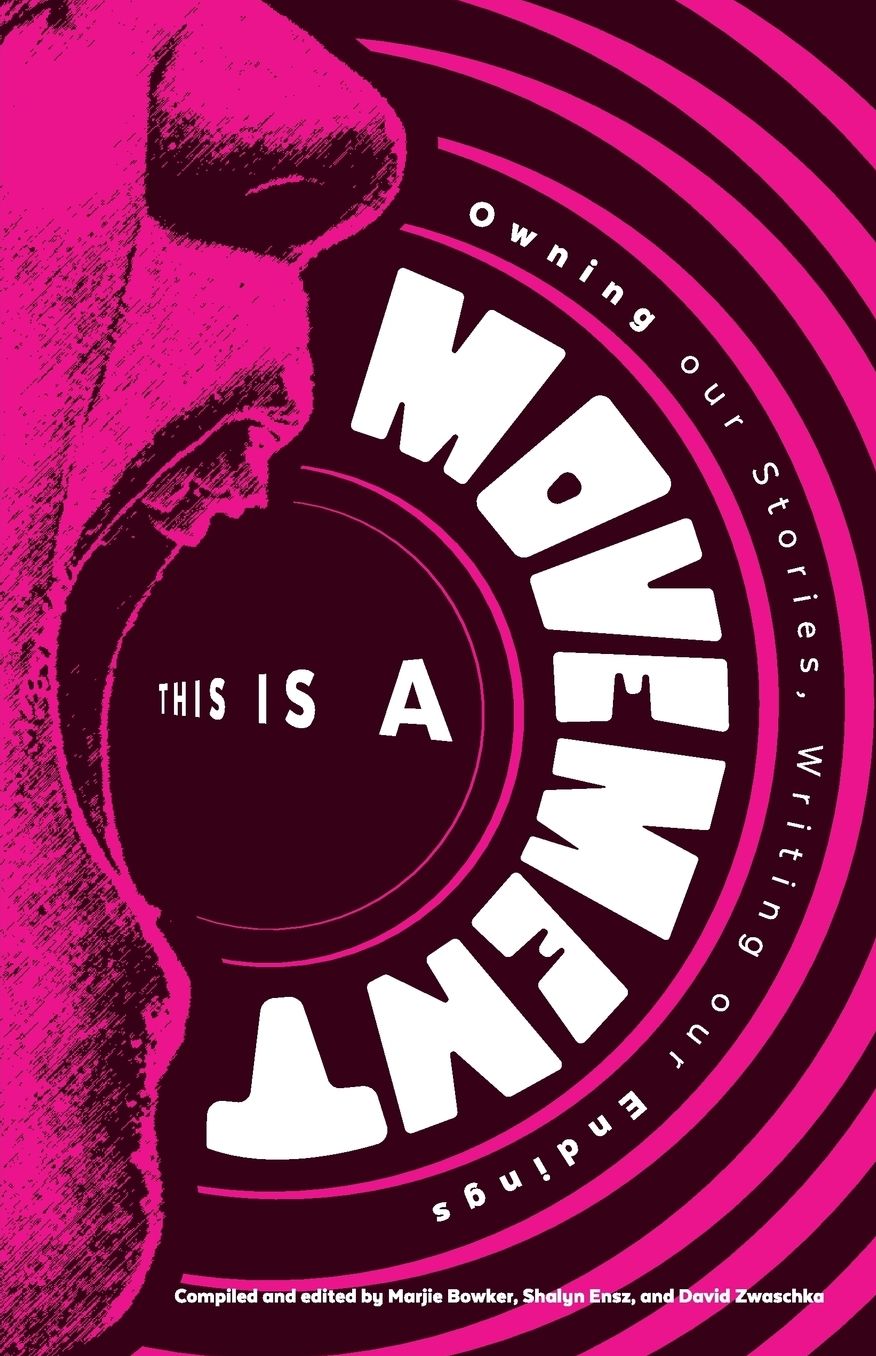 This is a Movement: Owning Our Stories, Writing Our Endings