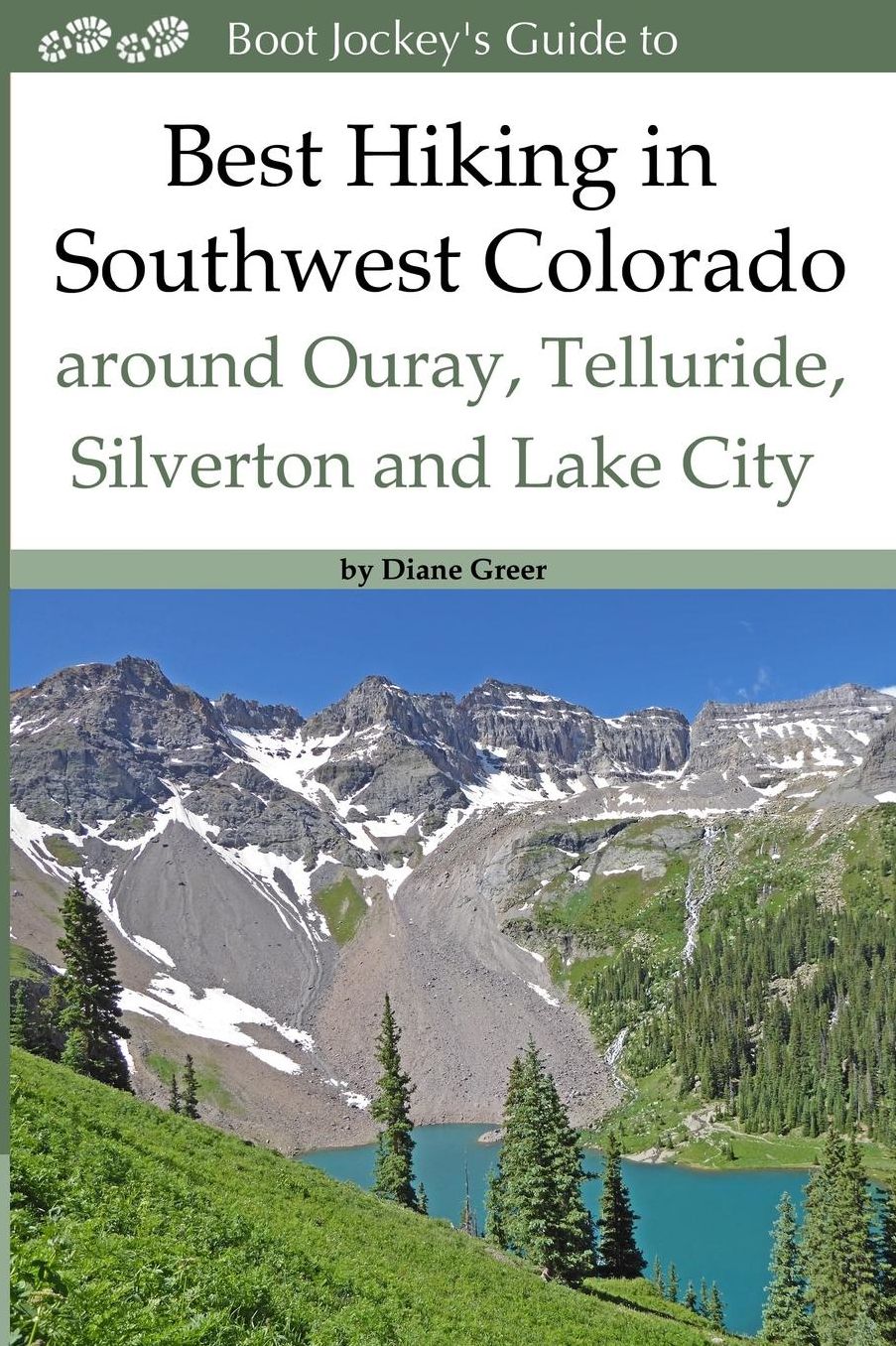 Best Hiking in Southwestern Colorado around Ouray, Telluride, Silverton and Lake