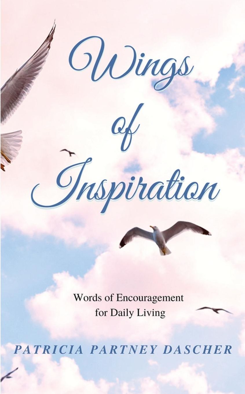 Wings of Inspiration: Words of Encouragement for Daily Living