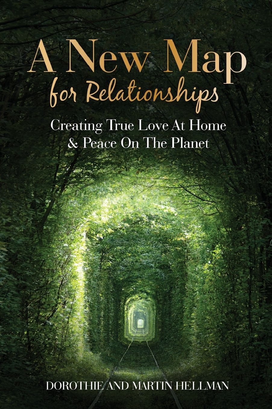A New Map for Relationships: Creating True Love at Home and Peace on the Planet