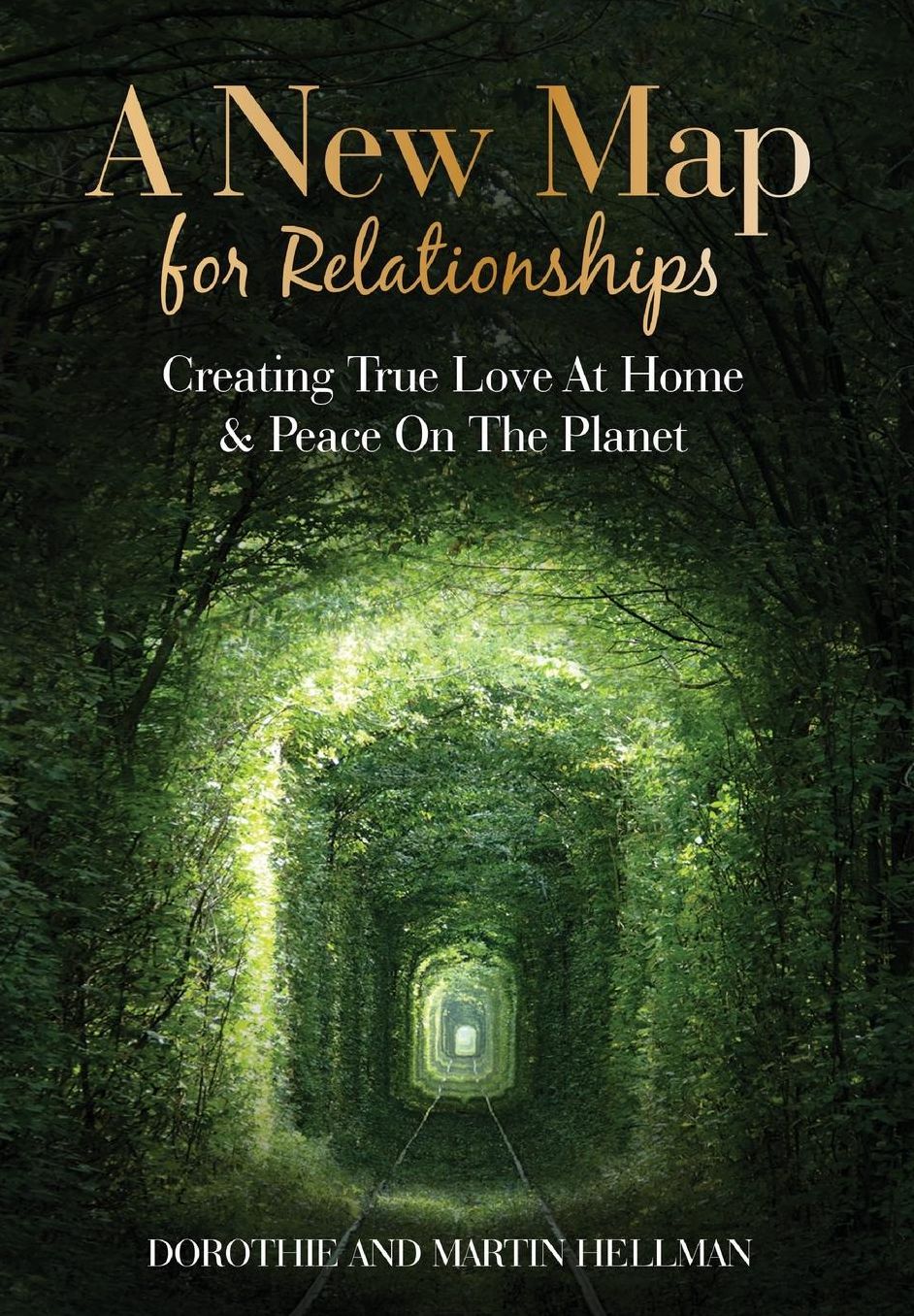 A New Map for Relationships: Creating True Love at Home and Peace on the Planet