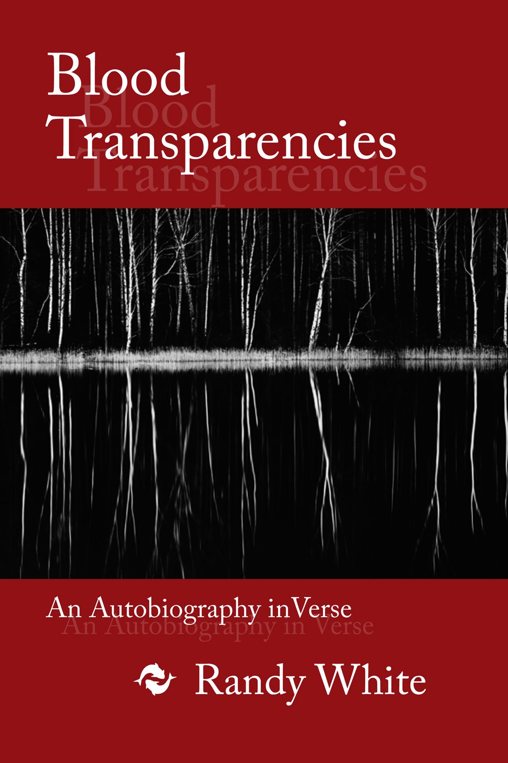 Blood Transparencies: An Autobiography in Verse