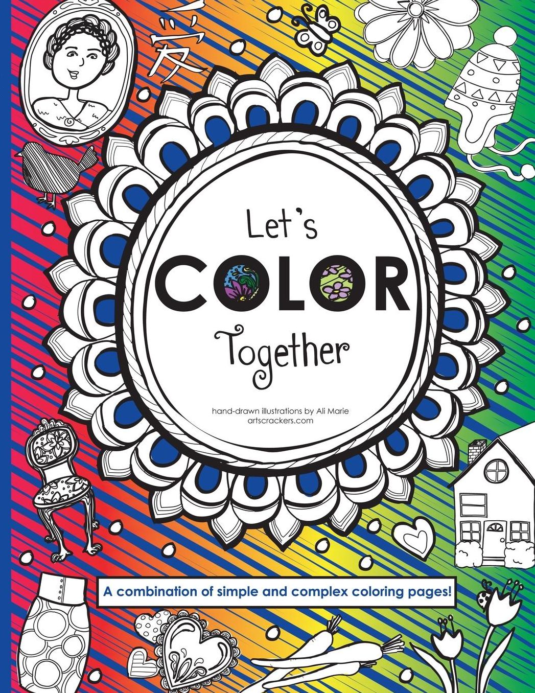 Let's Color Together: A Combination of Simple and More Complex Coloring Pages