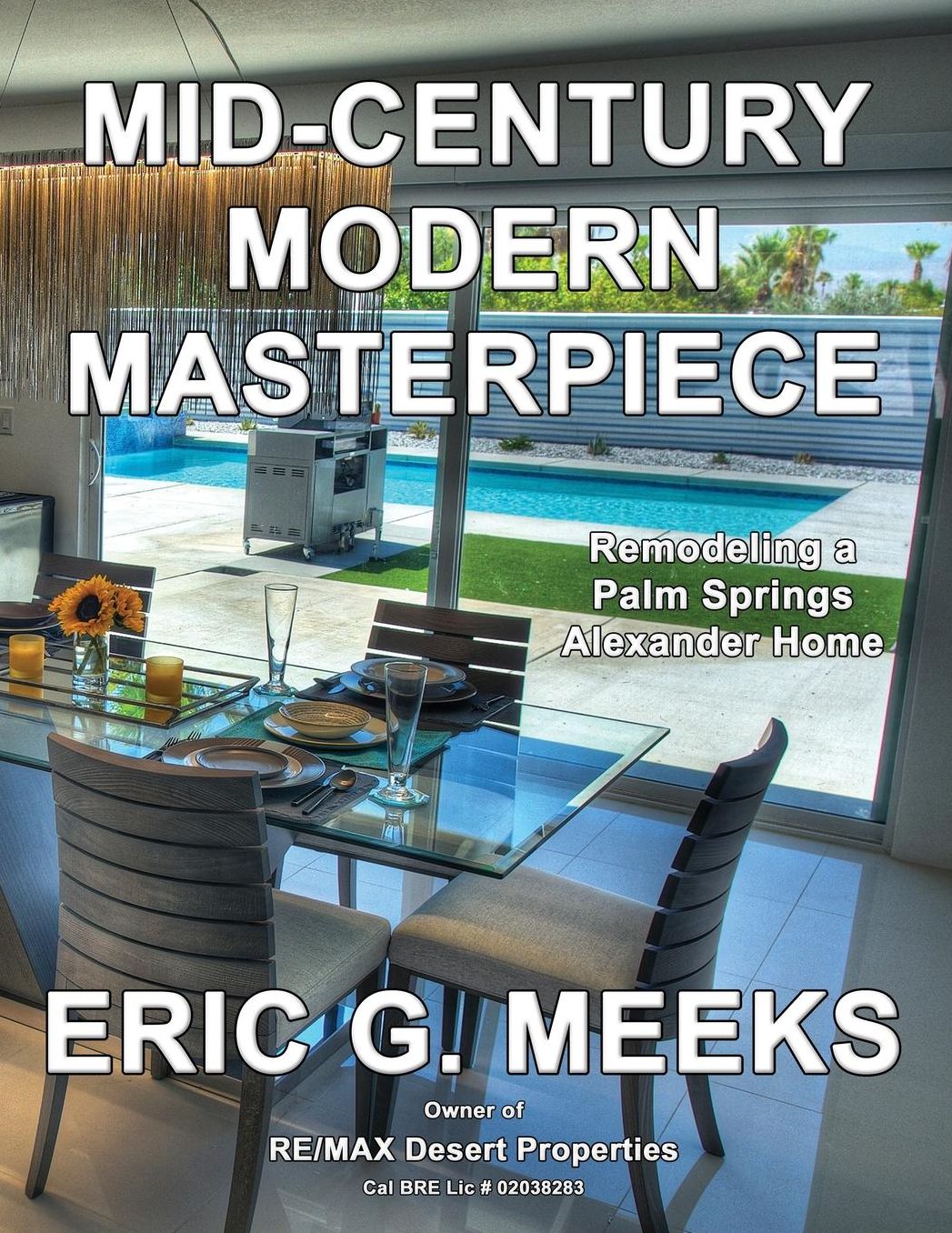 Mid-Century Modern Masterpiece: Remodeling a Palm Springs Alexander home