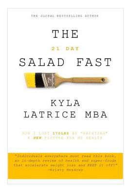 The 21 Day Salad Fast (Healthily Eat Your Way Thin)