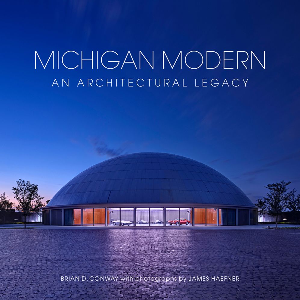 Michigan Modern: An Architectural Legacy