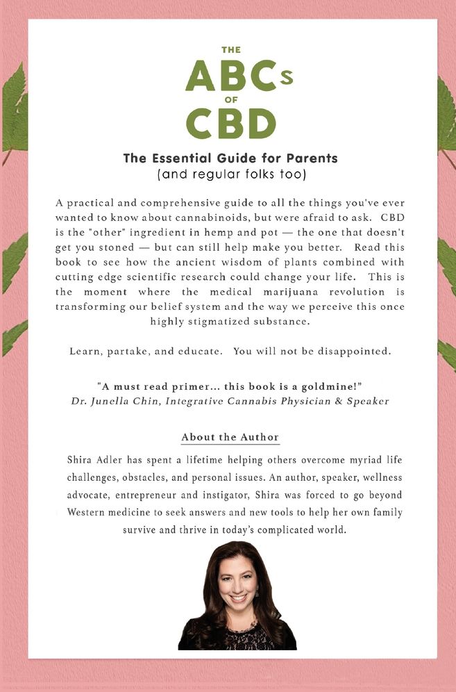 The ABC's of CBD: The Essential Guide for Parents (And regular folks too): Why Pot Is NOT What We Were Taught