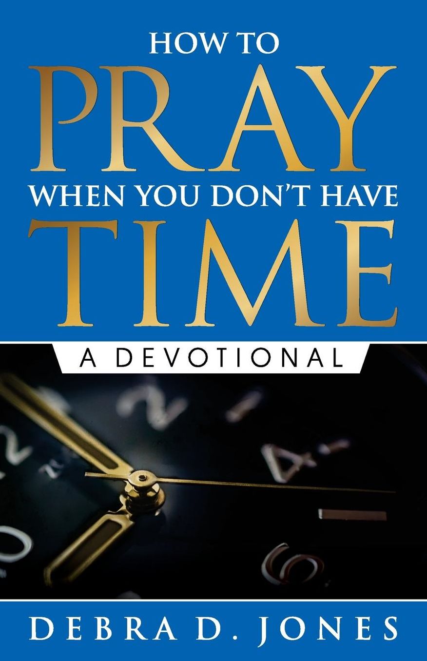 How to Pray When You Don't Have Time: A Devotional