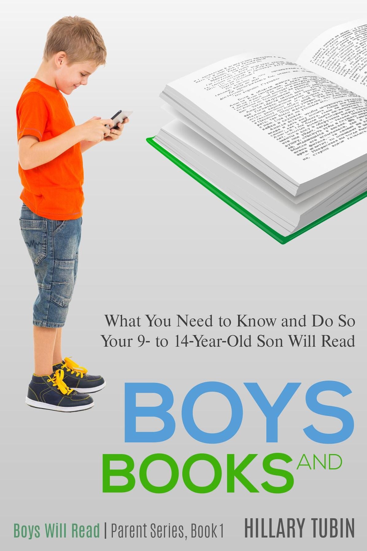 Boys and Books: What You Need to Know and Do So Your 9- to 14-Year-Old Son Will Read