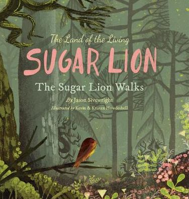 The Land of the Living Sugar Lion: The Sugar Lion Walks