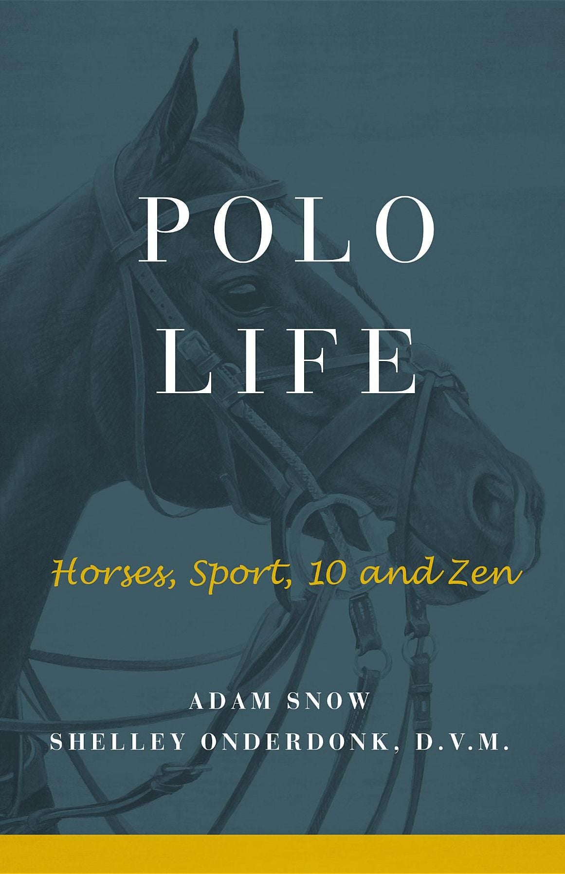 Polo Life: Horses, Sport, 10 and Zen