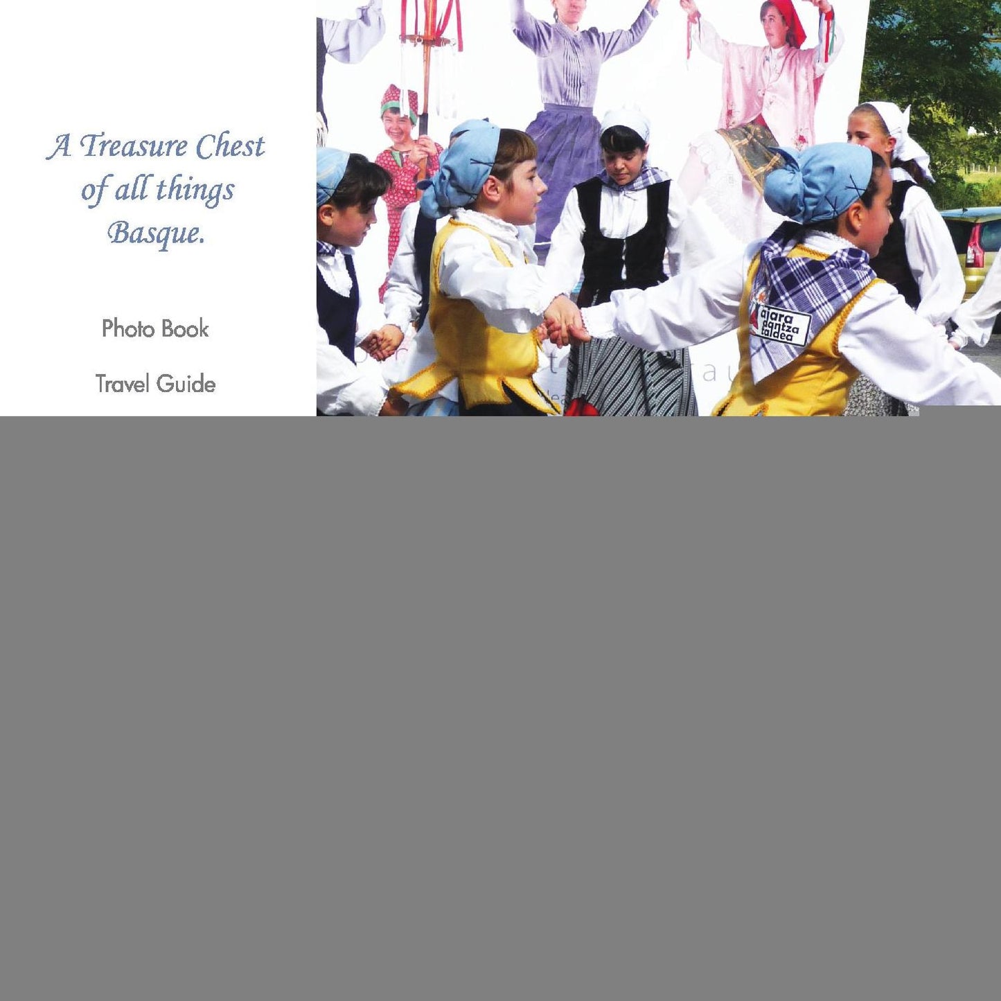 Basque Country, Discovery & Connection: Sights, Sounds, And Tastes of the Basque Country