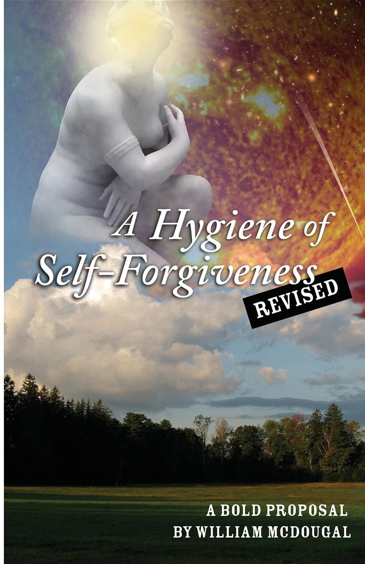 A Hygiene of Self-Forgiveness, Revised: A Bold Proposal