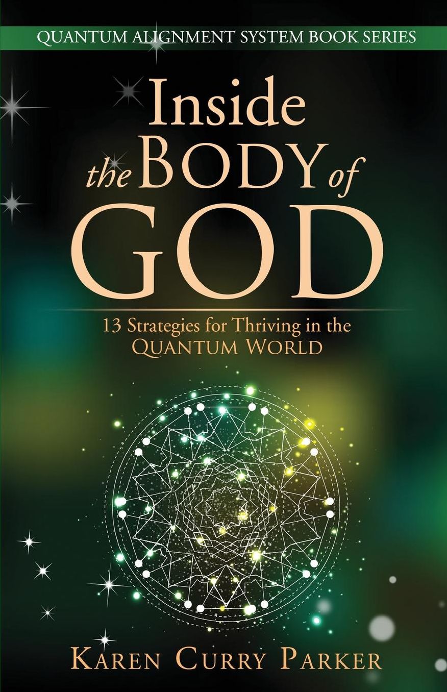 Inside the Body of God: 13 Strategies for Thriving in the Quantum World