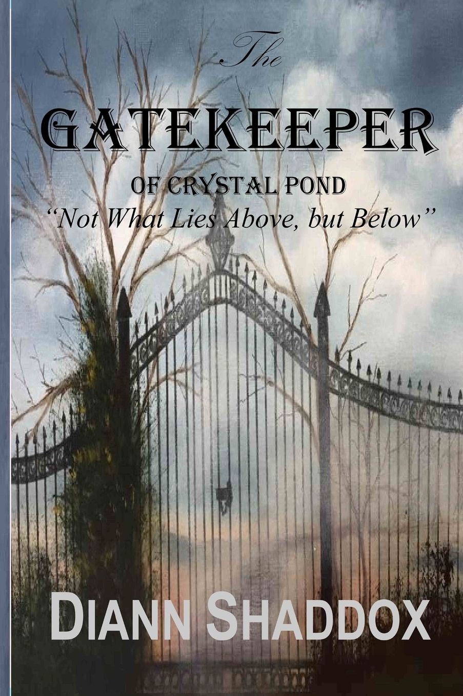 The Gatekeeper of Crystal Pond: "Not What Lies Above, but Below"