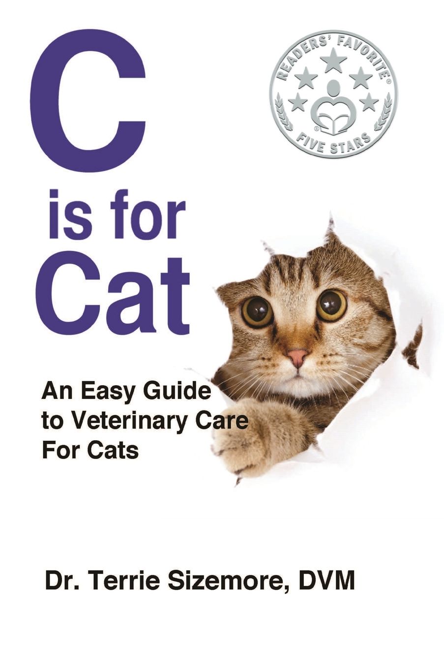 C is for Cat: An Easy Guide to Veterinary Care for Cats