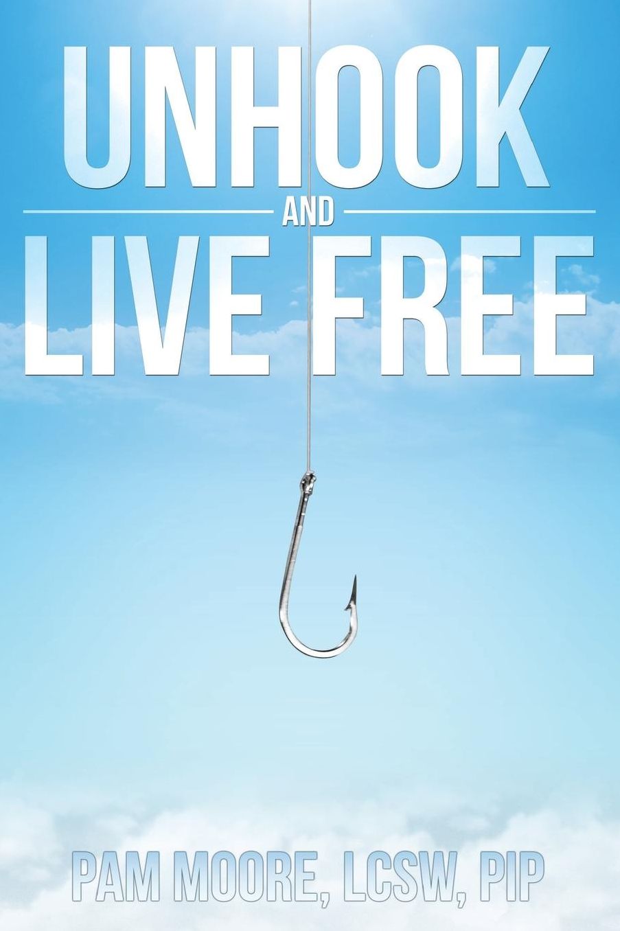 Unhook and Live Free