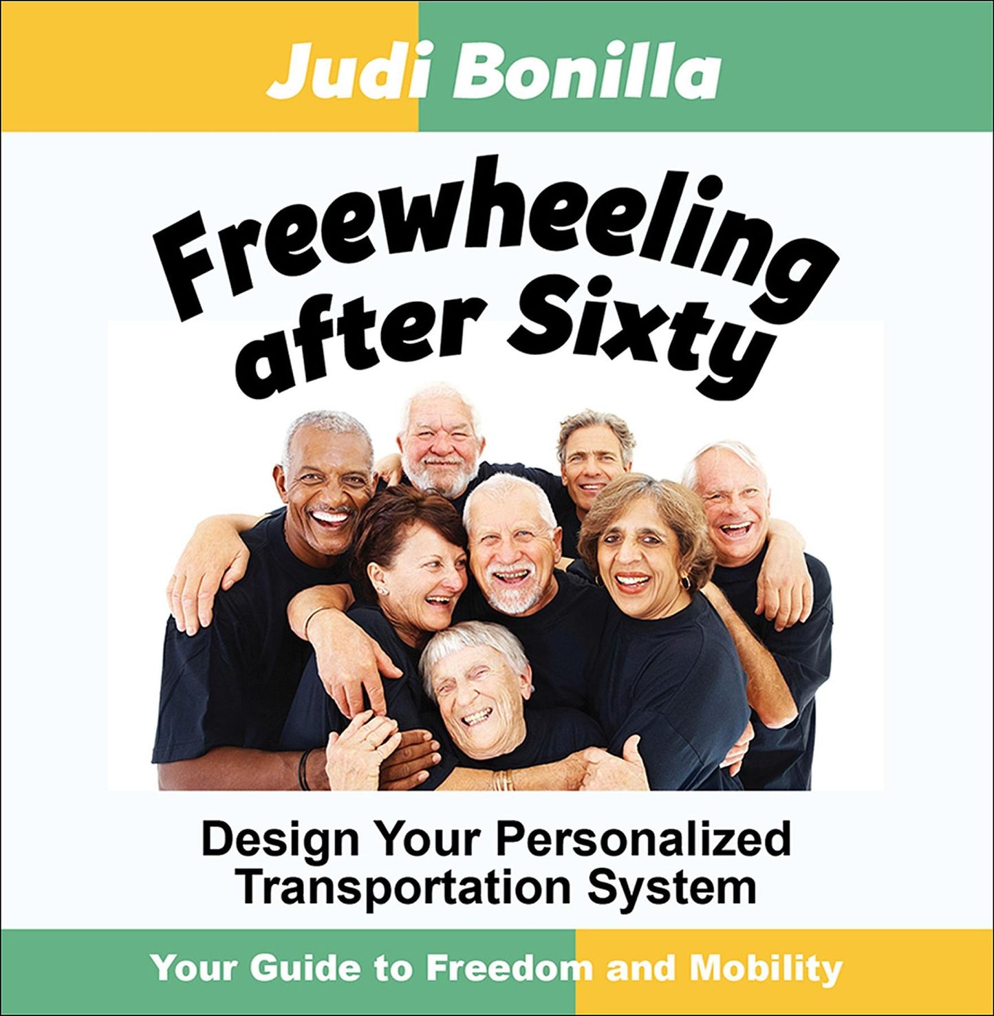 Freewheeling after Sixty: Design Your Personalized Transportation System
