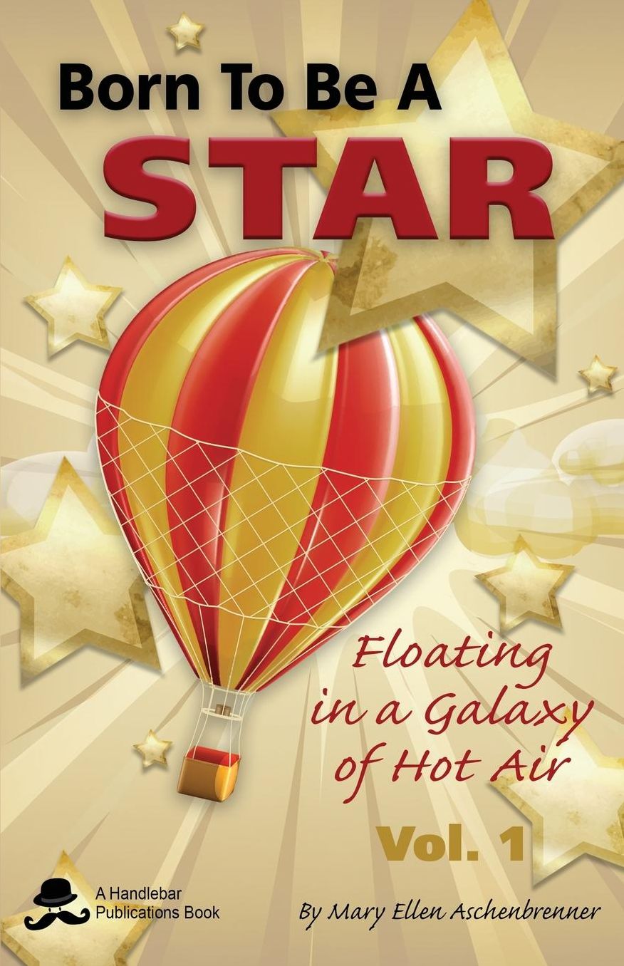 Born to Be a Star: Floating in a Galaxy of Hot Air