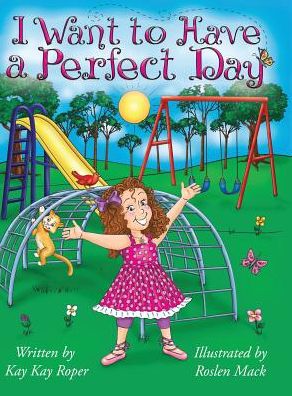 I Want to Have a Perfect Day
