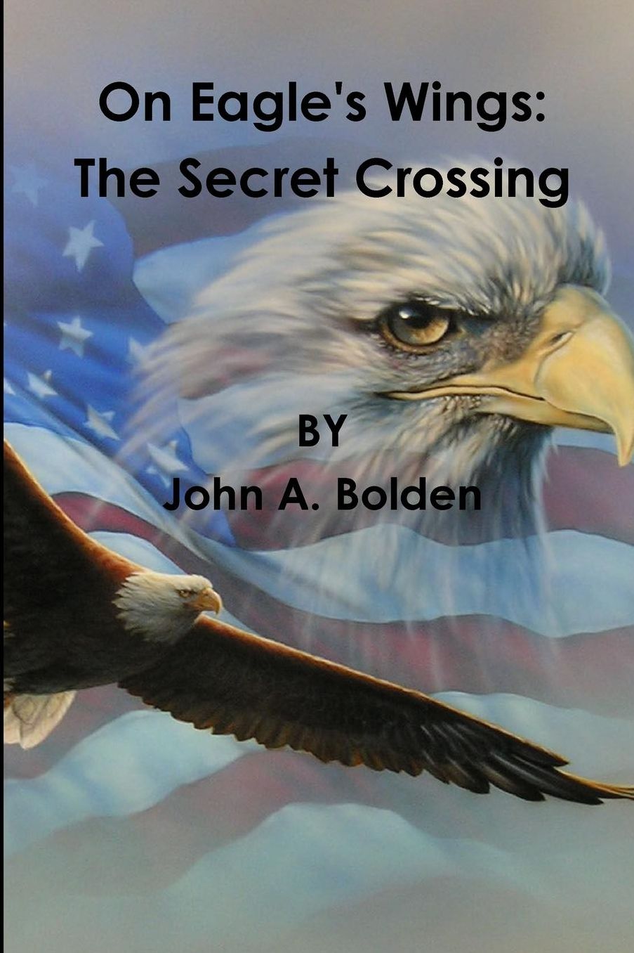 On Eagle's Wings: The Secret Crossing