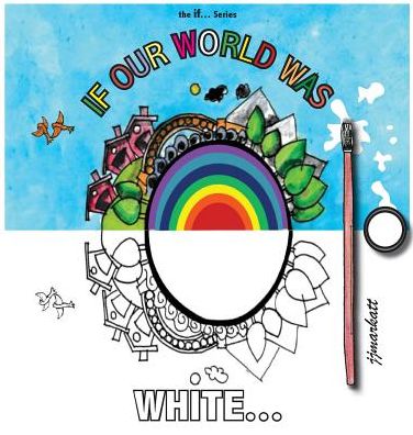 If Our World Was White...