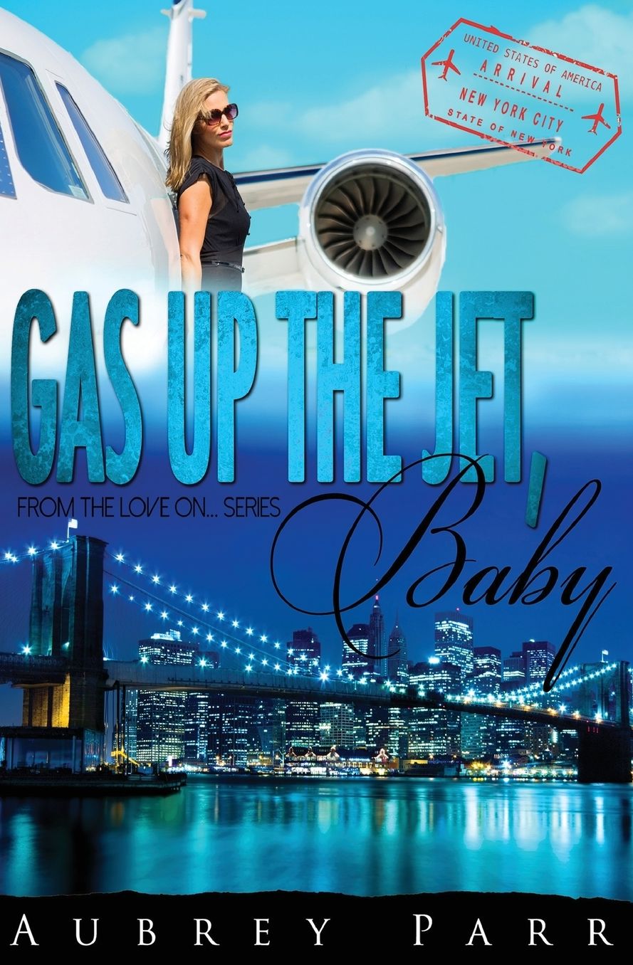 Gas Up the Jet, Baby: New York