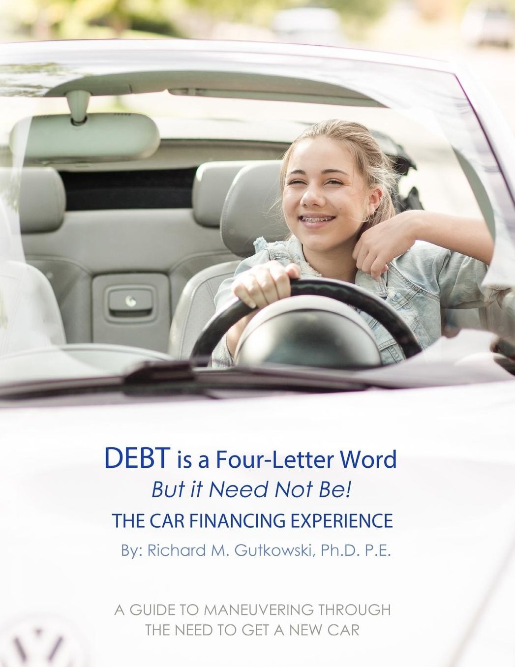 Debt is a Four-Letter Word, But it Need Not Be!: The Car Financing Experience