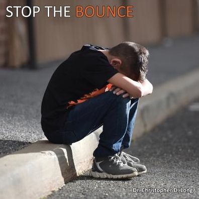 STOP THE BOUNCE: A Child's Journey Through Foster Care