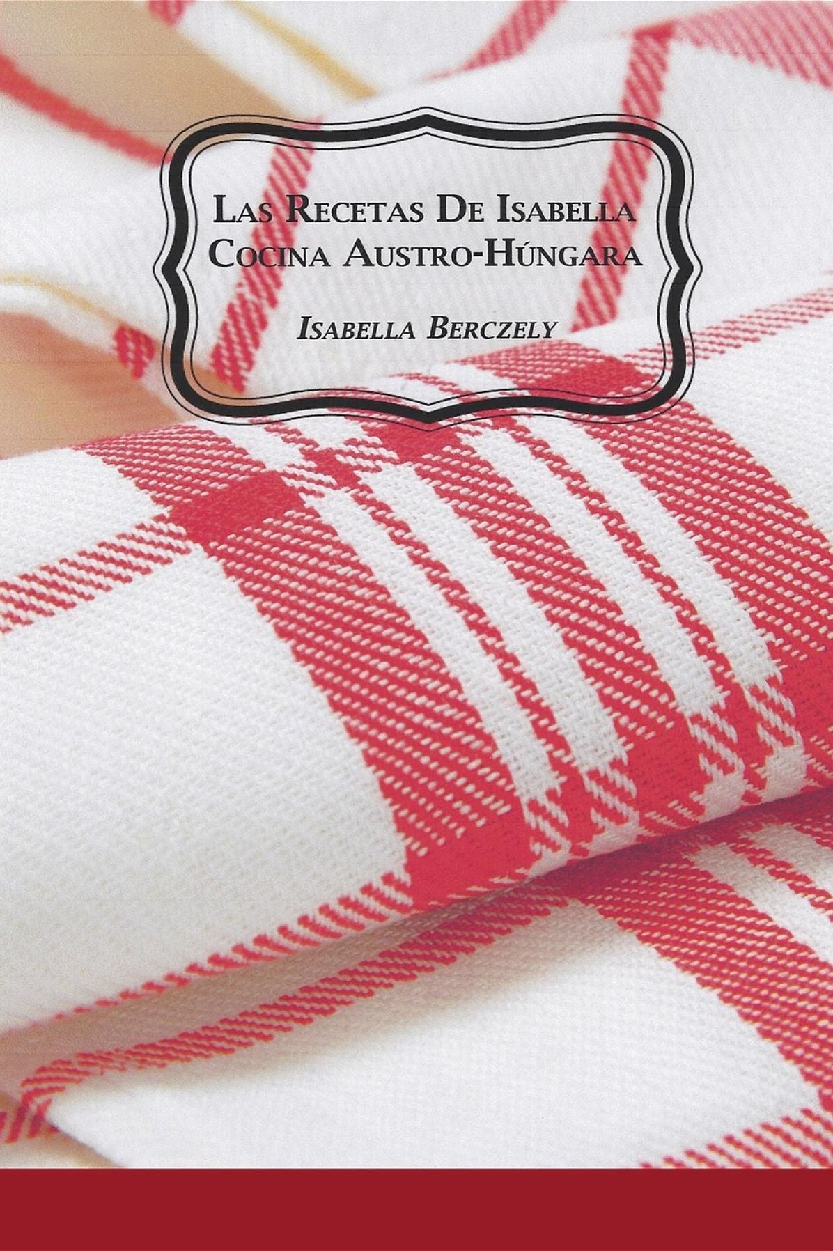 Las Recetas de Isabella: Cocina Austro-Húngara