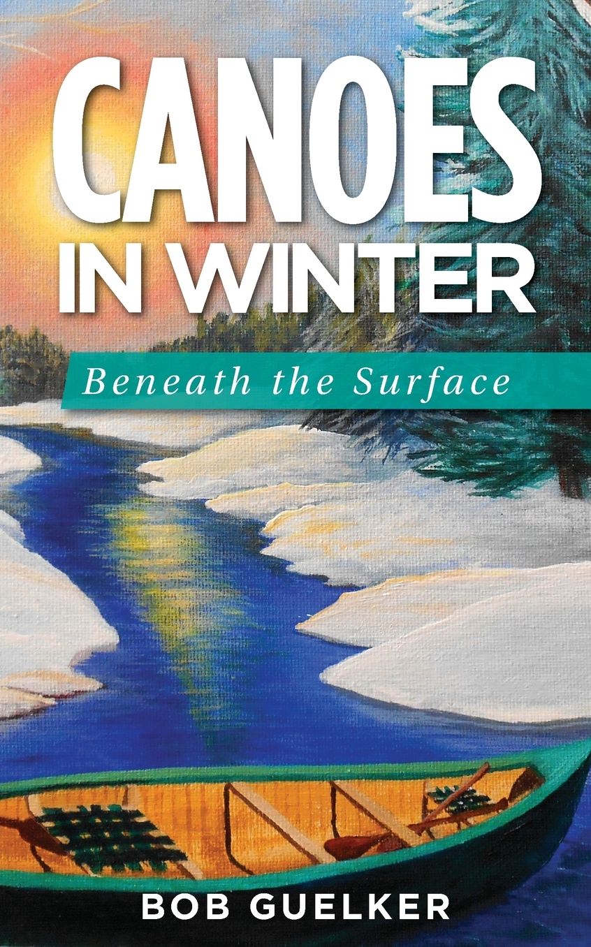 Canoes in Winter: Beneath the Surface