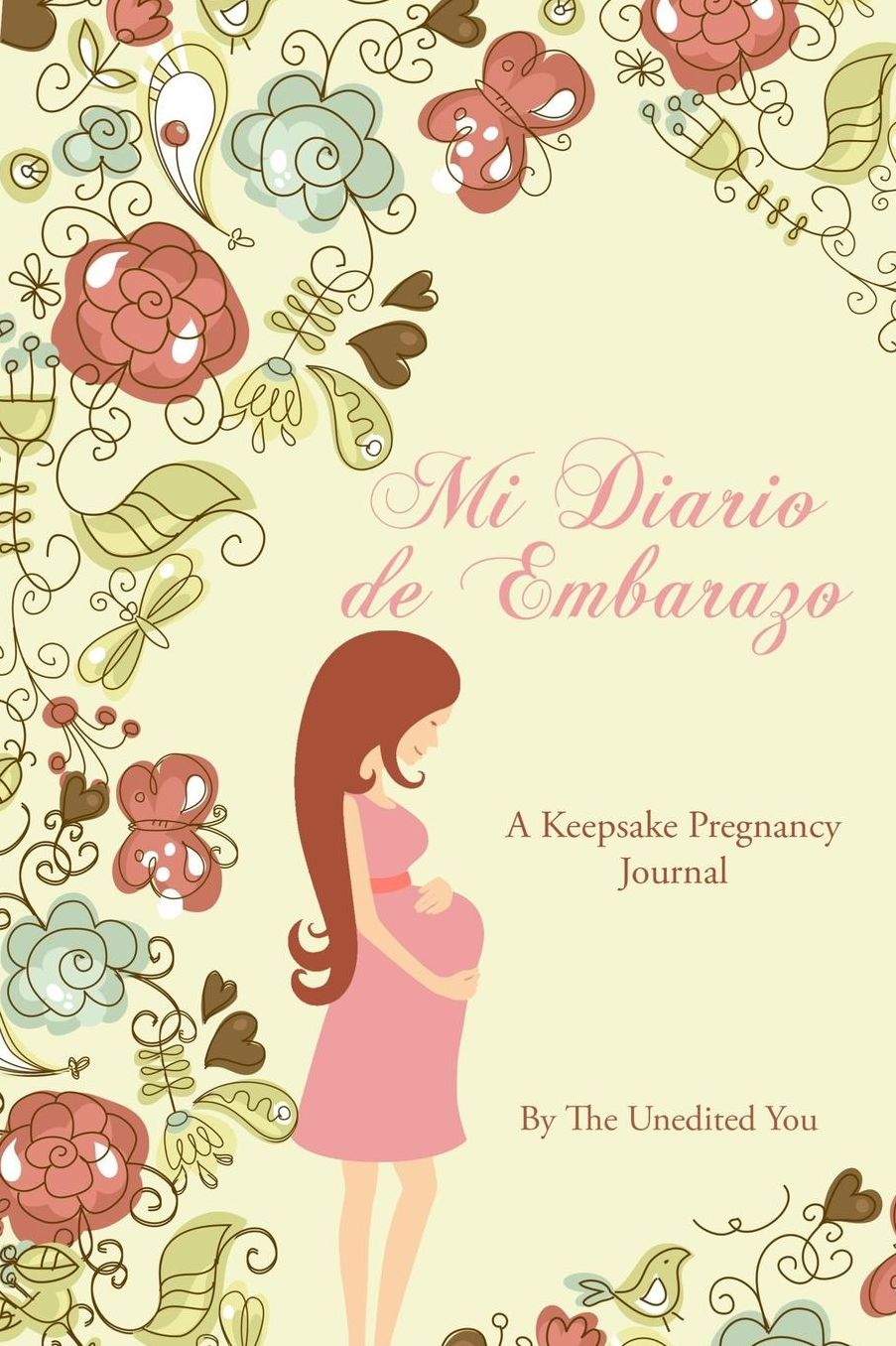Mi Diario de Embarazo: A Keepsake Pregnancy Journal in Spanish
