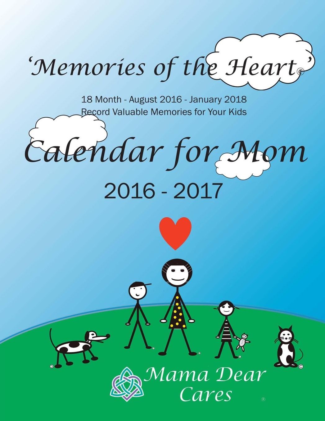 Calendar for Mom: Record Valuable Memories for Your Kids, 18 months