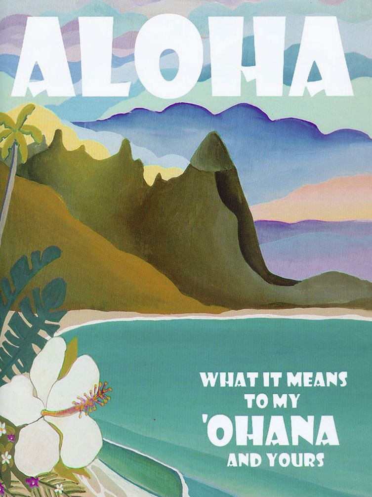 Aloha: What It Means To My 'Ohana and Yours