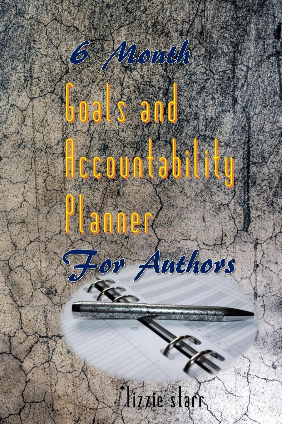 6 Month Goals and Accountability Planner for Authors