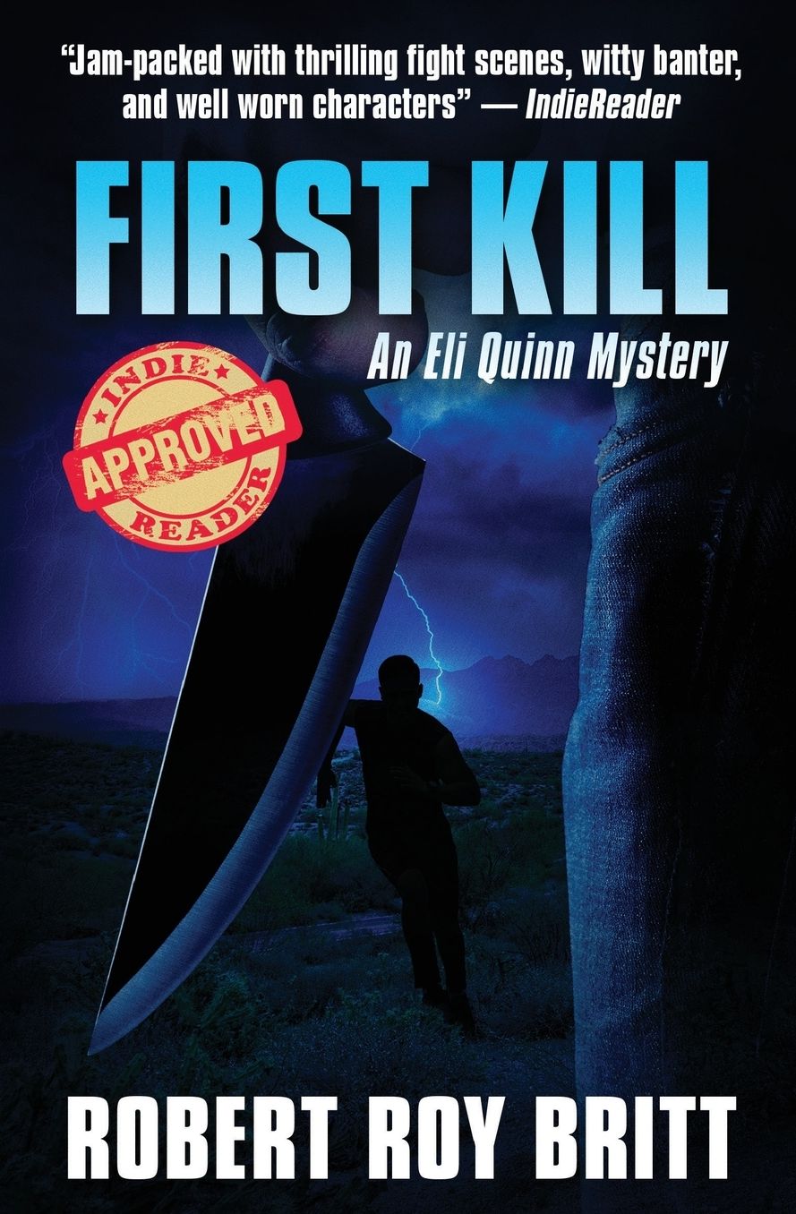 First Kill: An Eli Quinn Mystery