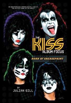 The Kiss Album Focus: Roar of Greasepaint, 1997-2013