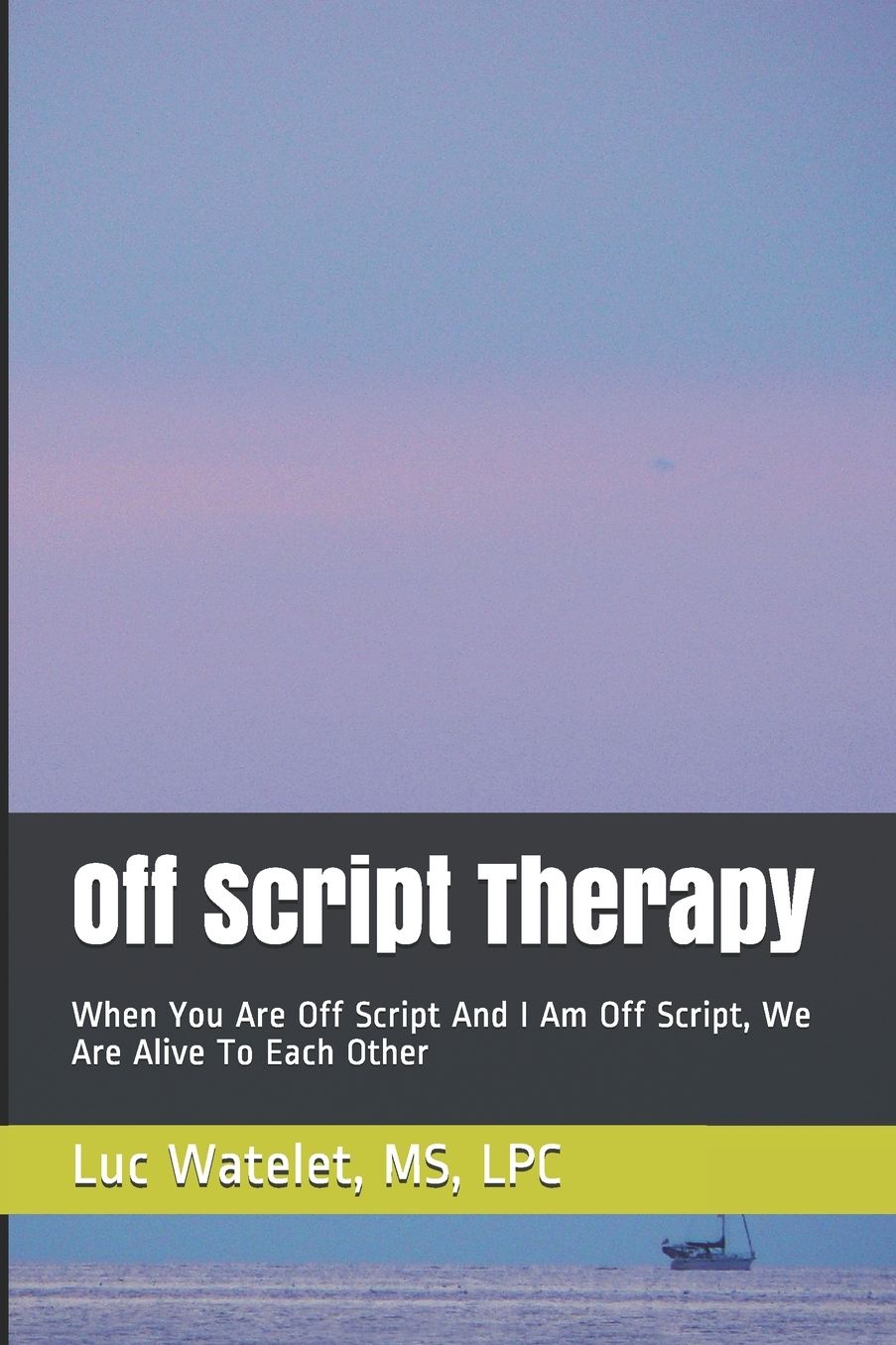 Off Script Therapy: When You Are Off Script And I Am Off Script, We Are Alive To Each Other