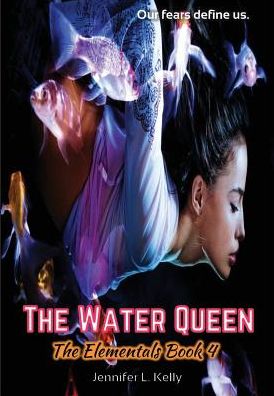 The Water Queen: The Elementals Book 4