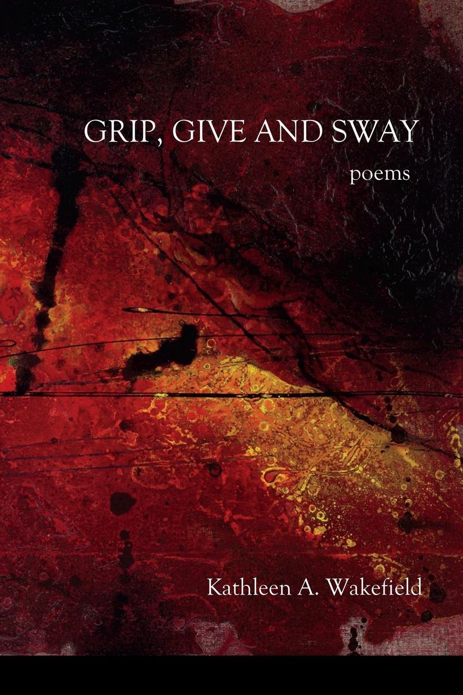 Grip, Give and Sway: poems