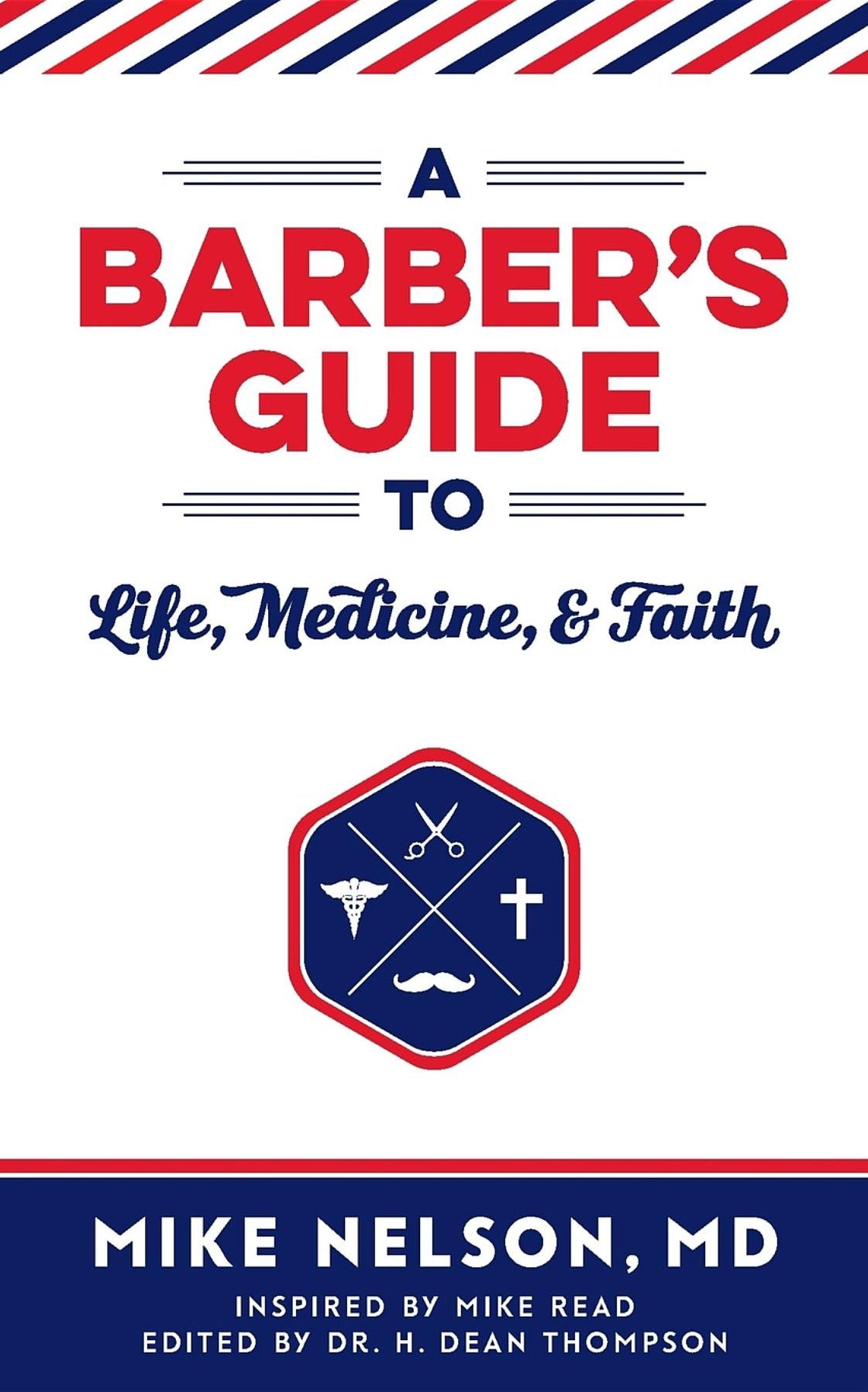 A Barber's Guide To Life, Medicine, and Faith